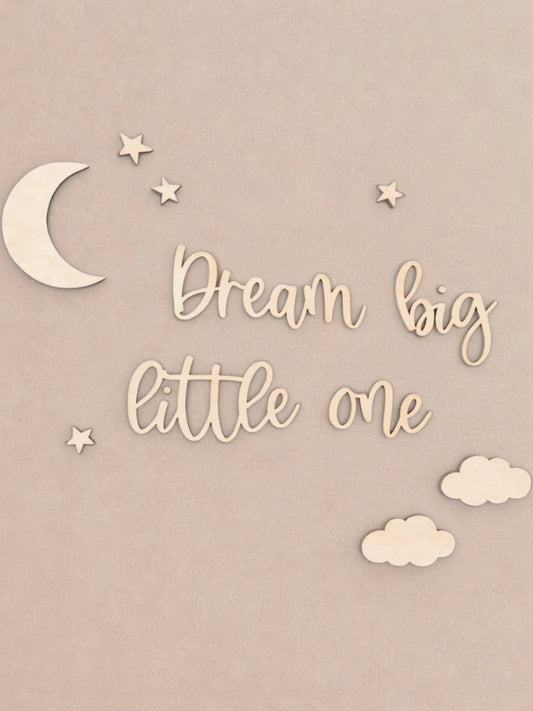 Houten Tekst | Dream Big Little One